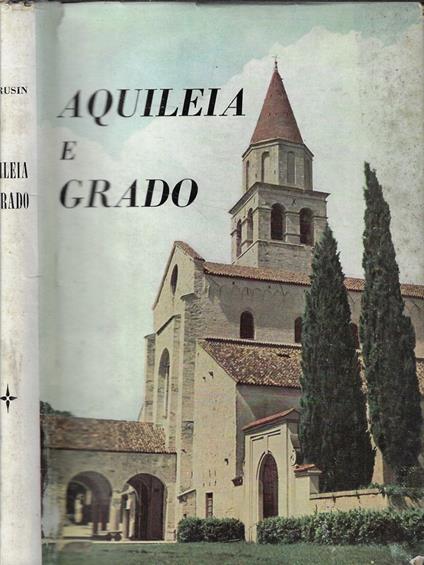 Aquileia e Grado - Giovanni Brusin - copertina