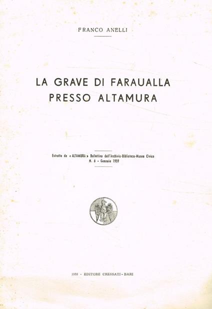 La grave di faraualla presso altamura - Franco Anelli - copertina