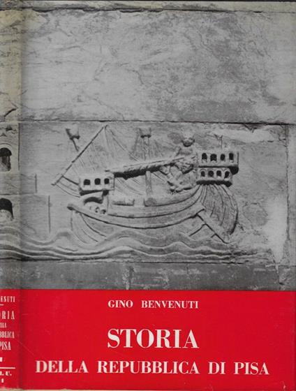 Storia della Repubblica di Pisa Vol. I - Gino Benvenuti - copertina