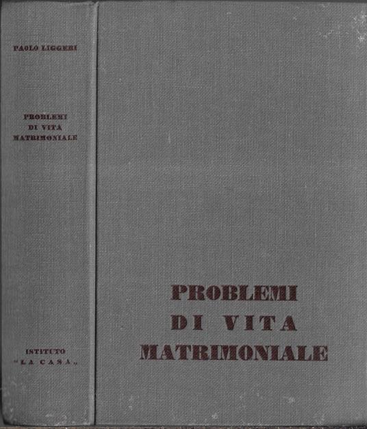 Problemi di vita matrimoniale - Paolo Liggeri - copertina