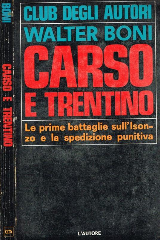 Carso e trentino. Le prime battaglie sull'Isonzo e la spedizione punitiva - Walter Baroni - copertina