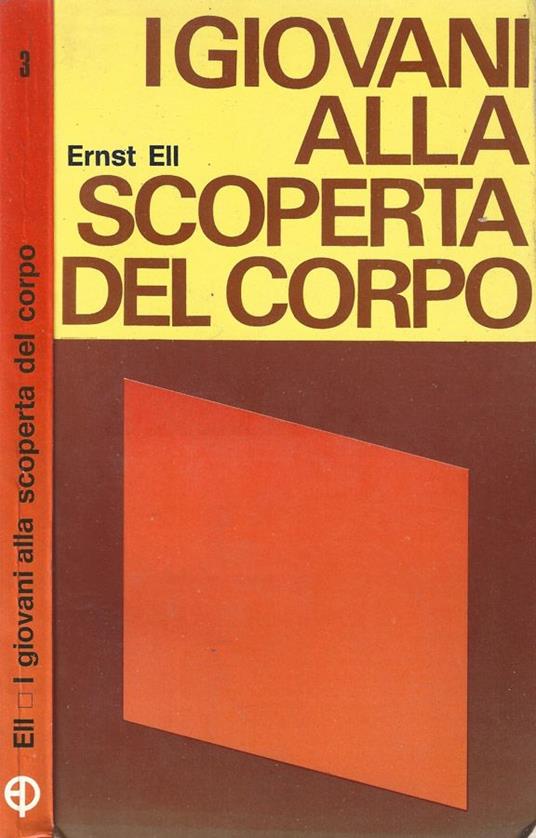 I giovani alla scoperta del corpo - Ernst Ell - copertina