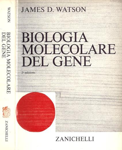 Biologia molecolare del gene - James D. Watson - copertina
