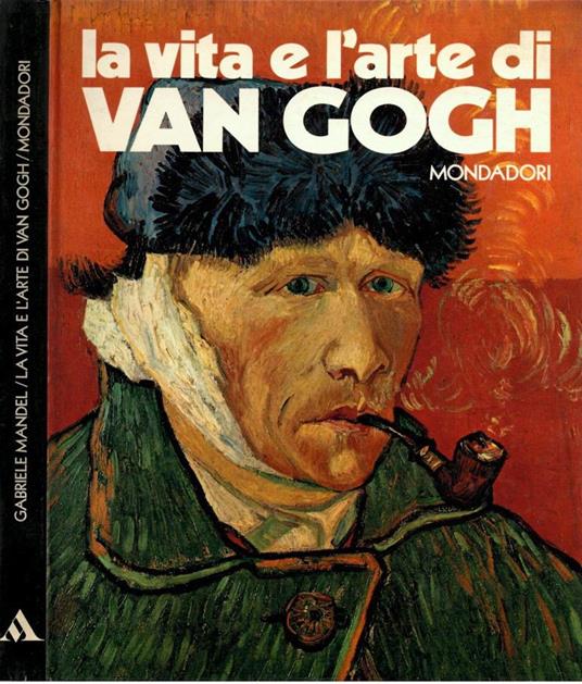 La vita e l'arte di Van Gogh - Gabriele Mandel - copertina