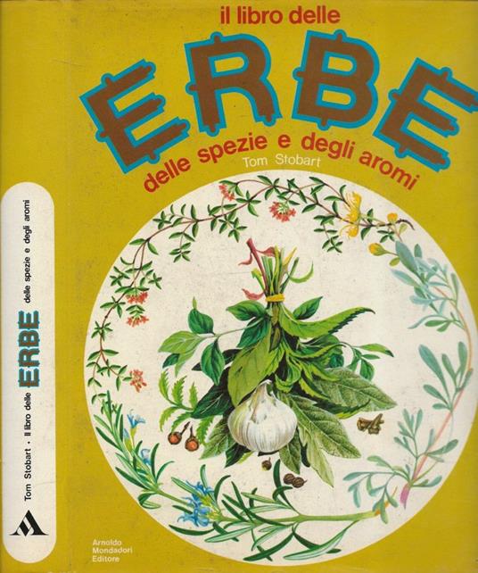 Il libro delle erbe, delle spezie e degli aromi - Tom Stobart - copertina