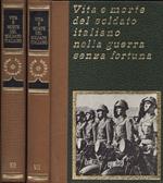 Vita e morte del soldato italiano nella guerra senza fortuna Vol. VII - XII