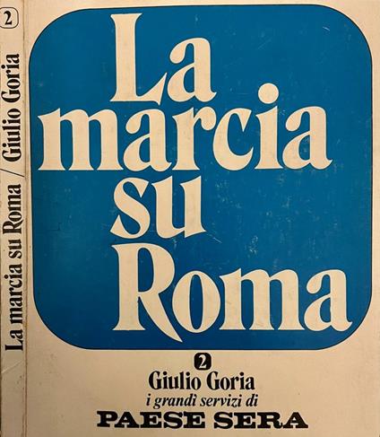 La marcia su Roma - Giulio Goria - copertina