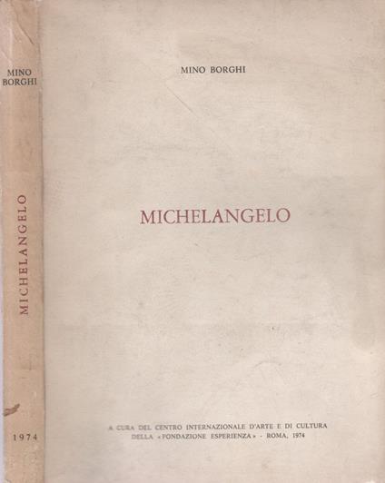 Michelangelo Buonarroti - Mino Borghi - copertina