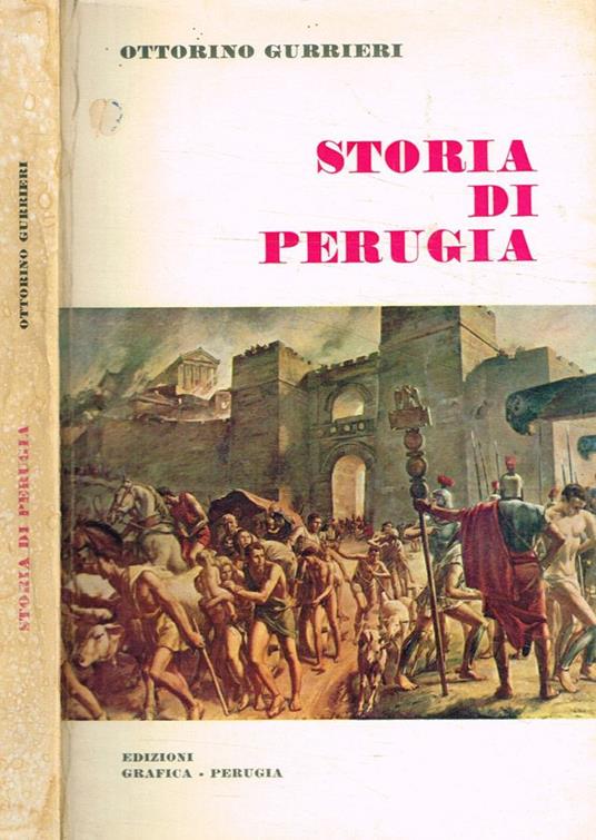 Storia di Perugia. Dalle origini al 1860 - Ottorino Gurrieri - copertina