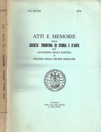 Atti e memorie della Società Tiburtina di storia e d'arte già Accademia degli Agevoli e Colonia degli Arcadi Sibillini. Volume XLVIII - copertina