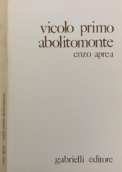 Vicolo primo abolitomonte - Enzo Aprea - copertina