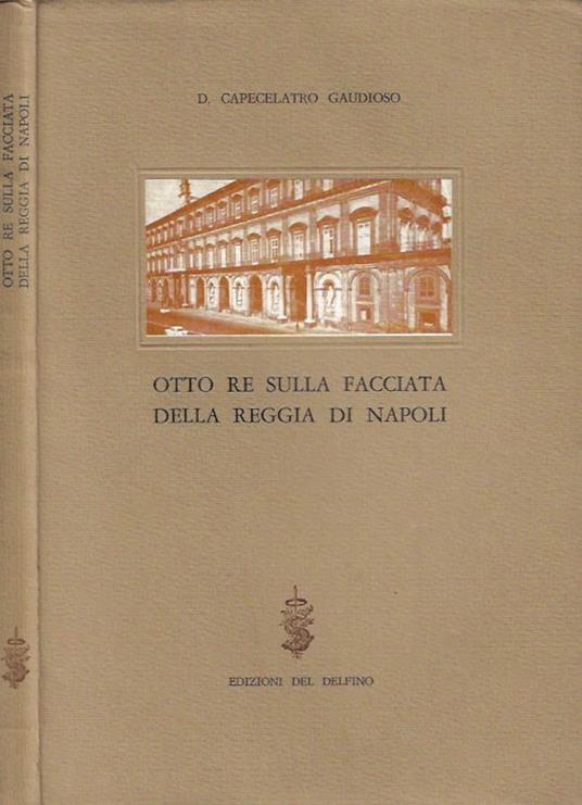 Otto re sulla facciata della Reggia di Napoli - copertina