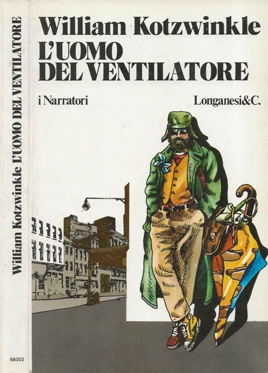 L' uomo del ventilatore - William Kotzwinkle - Libro Usato - Longanesi - |  IBS