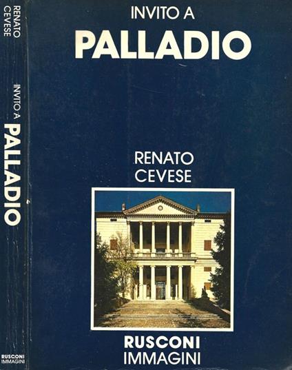 Invito a Palladio - Renato Cevese - copertina