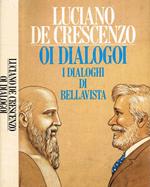 Oi dialogoi. I dialoghi di Bellavista