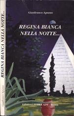 Regina bianca nella notte…