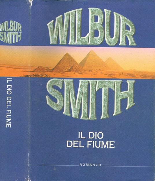 Il Dio del fiume - Wilbur Smith - copertina