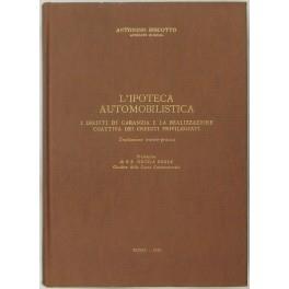 L' ipoteca automobilistica. I diritti di garanzia e la realizzazione coattiva dei crediti privilegiati - Antonino Sciotto - copertina