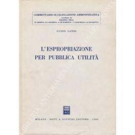 L' espropriazione per pubblica utilità - Guido Landi - copertina