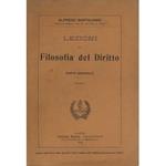 Lezioni di filosofia del diritto. Anno scolastico 1911-1912. Corso ufficiale.. Unica pubblicazione autorizzata. Vol. I - Parte generale (unico pubblicato)