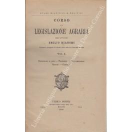 Corso di legislazione agraria. Vol. I - Distinzione di beni. Proprietà. Sue limitazioni. Servitù. Consorzi; Vol. II - Vendita. Enfiteusi. Locazione dei fondi rustici. Colon√¨a. Soccida - Emilio Bianchi - copertina