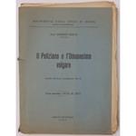 Il Poliziano e l'Umanesimo volgare. Lezioni dell'anno accademico 1951-52. Parte I - Testi Parte II - Note ai testi