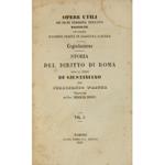 Storia del Diritto di Roma sino ai tempi di Giustiniano ... volgarizzata sulla seconda edizione tedesca dall'Avv. Emmanuele Bollati. Vol. I - Diritto pubblico; Vol. II - Fonti e scienza del diritto. Diritto privato. Processura. Diritto penale