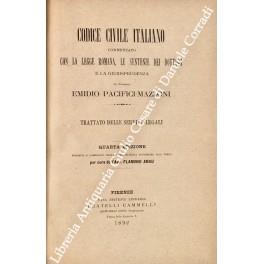 Codice civile italiano commentato con la legge romana, le sentenze dei dottori e la giurisprudenza. Trattato delle servitù legali - copertina