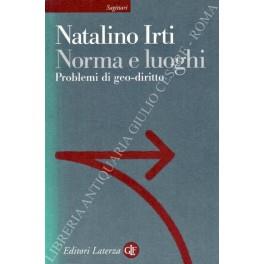 Norma e luoghi. Problemi di geo-diritto - Natalino Irti - copertina