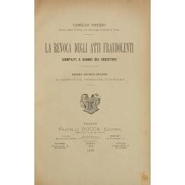 La revoca degli atti fraudolenti compiuti a danno dei creditori. Studio teorico-pratico di diritto civile commerciale e giudiziario - Camillo Brezzi - copertina