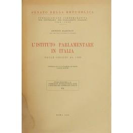 L' istituto parlamentare in Italia dalle origini al 1500. Prefazione di S. E. il Presidente del Senato Ivanoe Bonomi - Antonio Marongiu - copertina