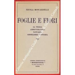 Foglie e fiori. La veglia, abbeveratoio, tatuaggi, gioielleria notturna - copertina