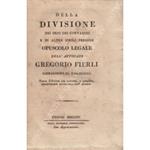 Della divisione dei beni dei contadini e di altre simili persone. Opuscolo legale dell'avvocato Gregorio Fierli giureconsulto fiorentino