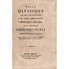 Della divisione dei beni dei contadini e di altre simili persone. Opuscolo legale dell'avvocato Gregorio Fierli giureconsulto fiorentino - copertina