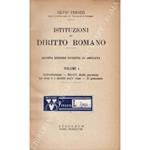 Istituzioni di diritto romano. Vol. I - Introduzione. Diritto delle persone. Le cose e i diritti sulle cose. Il possesso. Vol. II - Obbligazioni ed azioni. Diritto ereditario. Donazioni