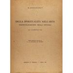 Dalla spiritualità nell'arte particolarmente nella pittura. Con 10 tavole fuori testo. Prima versione italiana di G.A. Colonna di Cesaro'