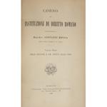 Corso di instituzioni di diritto romano. Vol. I - Delle persone e dei diritti sulle cose. Vol. II - Teoria delle obbligazioni. Vol. III - Il diritto ereditario e la teoria delle azioni