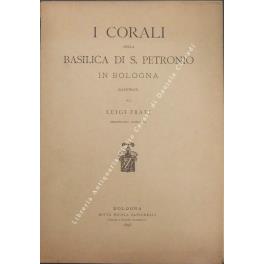 I corali della Basilica di S. Petronio in Bologna - Luigi Frati - copertina