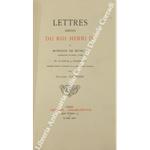 Lettres Inedites du Roi Henri IV a monsieur de Bethune ambassadeur de france a Rome du 14 aout au 31 decembre 1602. UNITO A: Miettes d'histoire. Pieces inedites