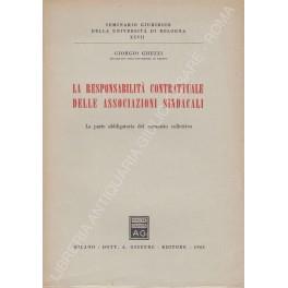 La responsabilità contrattuale delle assicurazioni sindacali. La parte obbligatoria del contratto collettivo - Giorgio Ghezzi - copertina