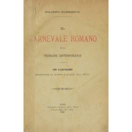 Il Carnevale romano nelle cronache contemporanee. Con illustrazioni riprodotte da stampe e quadri dell'epoca - copertina