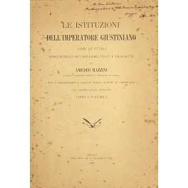 Le istituzioni dell'imperatore Giustiniano libri quattro riscontrati sui migliori testi e tradotti da Amedeo Mazzini con i commentarii a ciascun titolo e note di confronto col codice civile italiano. Libro I Volume I - copertina