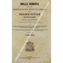 Della vendita ovvero comentario sul titolo VI libro III del Codice Civile. Nuova traduzione accresciuta del confronto delle opere di Duranton, Duvergier, Favard de Langlade, Merlin, Dalloz, Boileux, Demante, Zachariae, Delvincourt, Malleville, Rollan - copertina