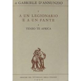 Teneo te Africa Vol. I - A un legionario e a un fante Vol. II - Ai combattenti italiani d'oltremare Vol. III - Non dolet arria dixit Vol. IV - Lealtà passa tutto Vol. V - Oberdan Vol. VI - Adua - copertina