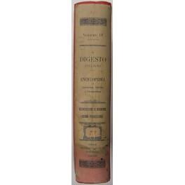 Il Digesto Italiano. Enciclopedia metodica e alfabetica di legislazione dottrina e giurisprudenza compilata da distinti giureconsulti italiani sotto la direzione di Luigi Lucchini. Vol. IV - parte seconda - Associazione o riunione-Azioni possessorie - copertina