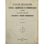 Cause italiane civili, criminali e commerciali discusse dal 1800 fino ai nostri giorni avanti i primi tribunali. Volume 6