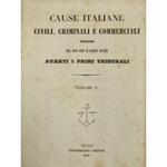 Cause italiane civili, criminali e commerciali discusse dal 1800 fino ai nostri giorni avanti i primi tribunali. Volume 8