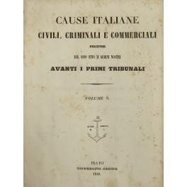 Cause italiane civili, criminali e commerciali discusse dal 1800 fino ai nostri giorni avanti i primi tribunali. Volume 8 - copertina