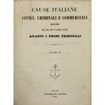 Cause italiane civili, criminali e commerciali discusse dal 1800 fino ai nostri giorni avanti i primi tribunali. Volume 10