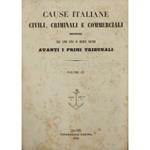 Cause italiane civili, criminali e commerciali discusse dal 1800 fino ai nostri giorni avanti i primi tribunali. Volume 15